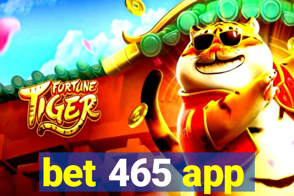 bet 465 app